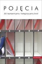 Okładka - Pojęcia. Jak reprezentujemy i kategoryzujemy świat - Józef Bremer, Adam Chuderski