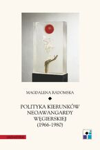 Polityka kierunków neoawangardy węgierskiej (1966-80)