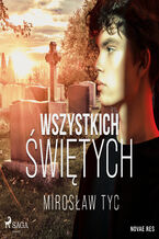 Okładka - Wszystkich świętych - Mirosław Tyc