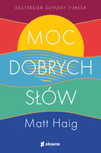 Okładka - Moc dobrych słów - Matt Haig