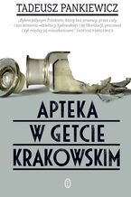 Okadka ksiki Apteka w getcie krakowskim