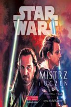 Okładka - Star Wars. Mistrz i uczeń - Claudia Gray