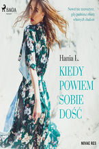 Okładka - Kiedy powiem sobie dość - Hania L.