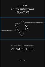 Okadka ksiki Przeciw antysemityzmowi 1936-2009 (tom 1-3)