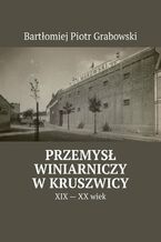 Okadka ksiki Przemys winiarniczy wKruszwicy