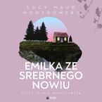 Okładka - Emilka ze Srebrnego Nowiu - Lucy Maud Montgomery