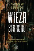 Okładka - Wieża strachu - Przemysław Borkowski. Prokurator Gabriela Seredyńska. Tom 3