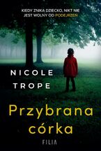 Okładka - Przybrana córka - Nicole Trope