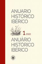 Okładka - Anuario Histórico Ibérico / Anuário Histórico Ibérico 1/2022 - Jan Stanisław Ciechanowski