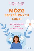 Okładka - Mózg szczęśliwych ludzi - Sara Teller, Ferran Cases