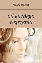 od każdego wejrzenia