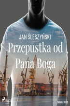 Okładka - Przepustka od Pana Boga - Jan Śleszyński