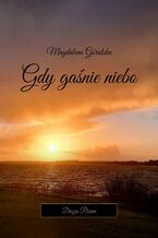 Okładka - Gdy gaśnie niebo - Magdalena Góralska