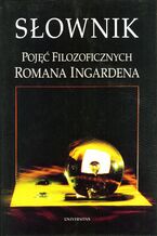 Słownik pojęć filozoficznych Romana Ingardena