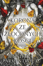 Okładka - Korona ze złoconych kości. Krew i popiół. Tom 3 - Jennifer L. Armentrout