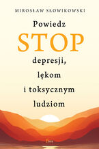 Powiedz STOP depresji, lkom i toksycznym ludziom