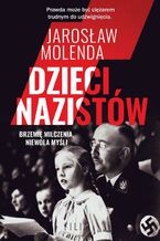 Okładka - Dzieci nazistów - Jarosław Molenda