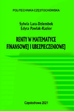 Okładka - Renty w matematyce finansowej i ubezpieczeniowe - Sylwia Lara-Dziembek, Edyta Pawlak-Kazior