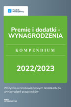 Okładka - Premie i dodatki - WYNAGRODZENIA. Kompendium 2022/2023 - Katarzyna Dorociak, Zespół wFirma