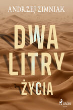 Okładka - Dwa litry życia - Andrzej Zimniak