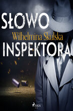 Okładka - Słowo inspektora - Wilhelmina Skulska