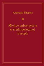 Miejsce uniwersytetu w średniowiecznej Europie