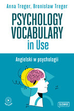 Okładka - Psychology Vocabulary in Use. Angielski w psychologii - Anna Treger, Bronisław Treger