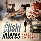 Okładka - Śliski interes - Ryszard Ćwirlej