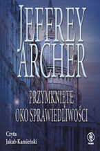 Okładka - Przymknięte oko sprawiedliwości - Jeffrey Archer