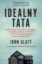 Okładka - Idealny tata - John Glatt