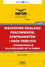 Okładka - Nieuczciwe działania pracowników, kontrahentów i osób trzecich  konsekwencje dla rozliczeń VAT w firmie - Marcin Jasiński