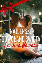 Okładka - Najlepsze odwołane święta  opowiadanie erotyczne - Ewelina Nawara