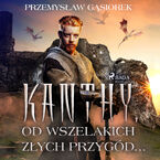 Kanthy. Od wszelakich złych przygód