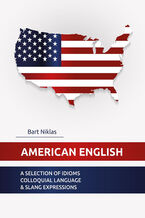 American English. A selection of idioms colloquial language & slang