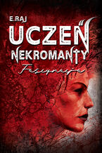 Uczeń Nekromanty (#2). Uczeń nekromanty. Fascynacja