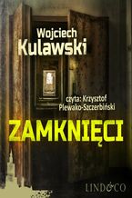 Okładka - Zamknięci. Prokurator Marian Suski. Tom 3 - Wojciech Kulawski