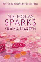 Okładka - KRAINA MARZEŃ - Nicholas Sparks