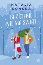 Okładka - Bez ciebie nie ma świąt - Natalia Sońska