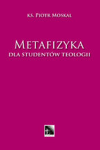 Metafizyka dla studentów teologii