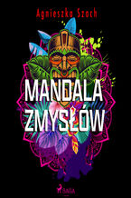 Okładka - Mandala zmysłów - Agnieszka Szach