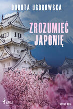 Okładka - Zrozumieć Japonię - Dorota Ugorowska