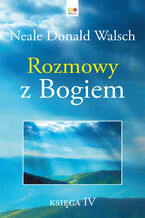 Okładka - Rozmowy z Bogiem. Księga 4 - Neale Donald Walsch