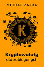 Okładka - Kryptowaluty dla zabieganych - Michał Zajda