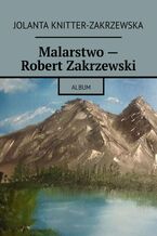 Malarstwo - Robert Zakrzewski