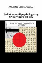 Okadka ksiki Zodiak-- profil psychologiczny NN seryjnego zabjcy