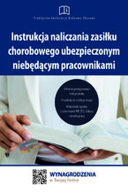 Okładka - Instrukcja naliczania zasiłku chorobowego ubezpieczonym niebędącym pracownikami - Jakub Pioterek