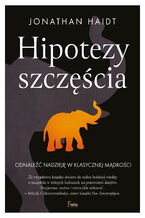 Okładka - Hipotezy szczęścia. Odnaleźć nadzieję w klasycznej mądrości - Jonathan Haidt