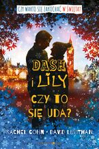 Okładka - Dash i Lily. Czy to się uda? - David Levithan