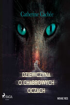 Okładka - Dziewczyna o chabrowych oczach - Catherine Cachée