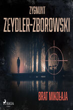 Okładka - Brat Mikołaja - Zygmunt Zeydler-Zborowski